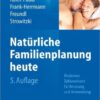 Natürliche Familienplanung heute Modernes Zykluswissen Raith-Paula Fank-Herrmann Freundl Strowitzki
